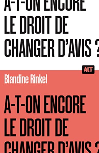 A-T-ON ENCORE LE DROIT DE CHANGER D'AVIS ?