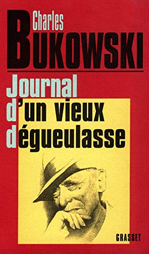 JOURNAL D'UN VIEUX DÉGUEULASSE